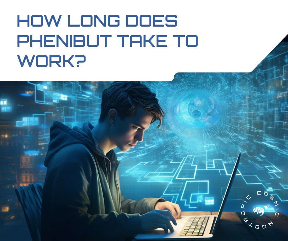 How Long Does Phenibut Take to Work?