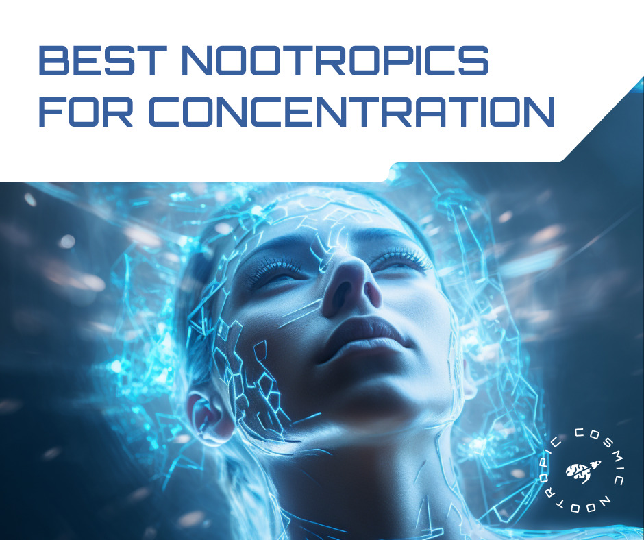 Best Nootropics for Concentration