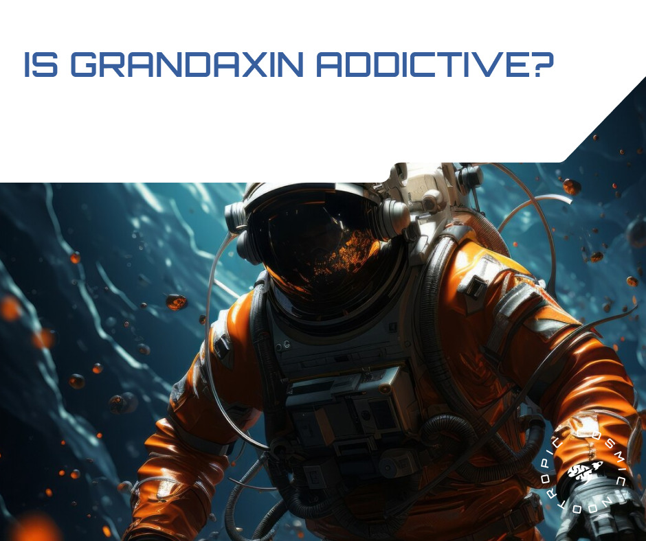Grandaxin Addictive